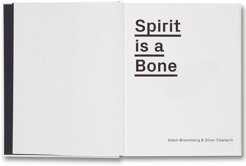 Spirit is a Bone  Oliver Chanarin & Adam Broomberg - MACK