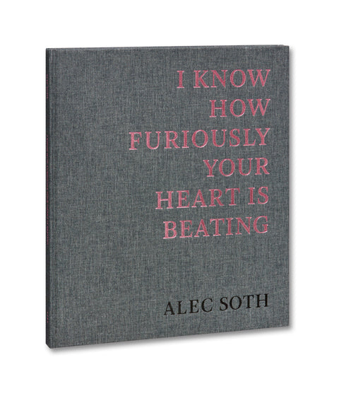 I Know How Furiously Your Heart Is Beating (Second Printing)