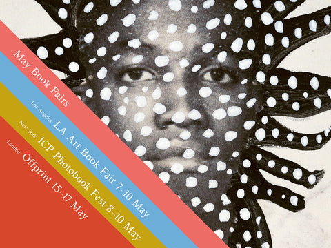 May Book Fairs: Los Angeles, New York & London