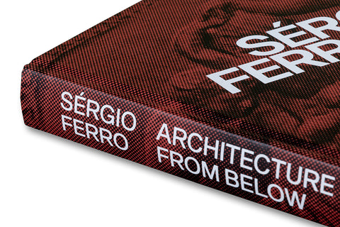 Architecture from Below: An Anthology