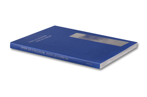 Even as a Shadow, Even as a Dream