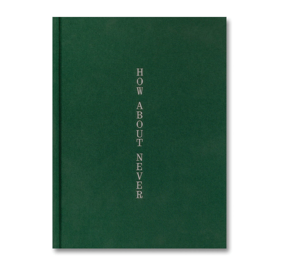 Front cover of "How About Never" photography book by MACK, featuring a minimalist design and artistic imagery.