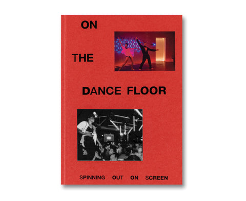 On the Dance Floor: Spinning Out on Screen