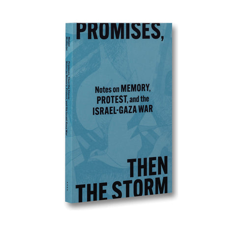 Promises, Then the Storm: Notes on Memory, Protest, and the Israel–Gaza War