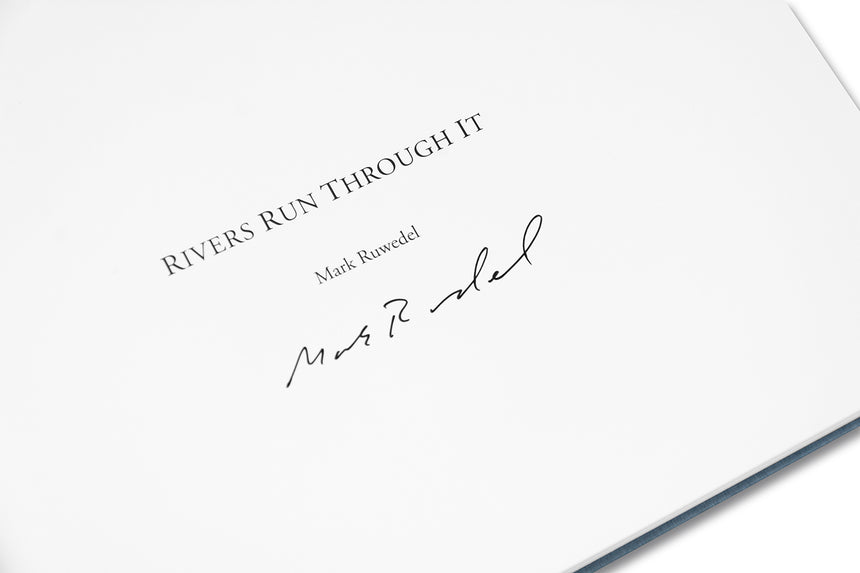 Rivers Run Through It <br> Mark Ruwedel
