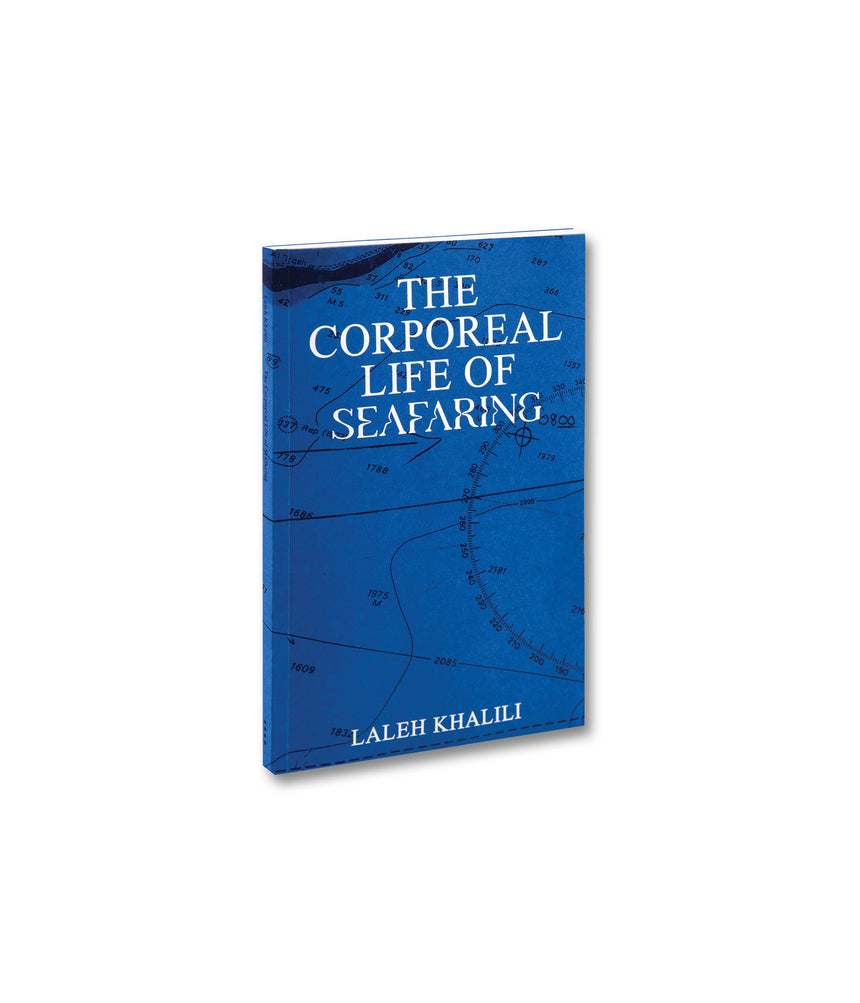 The Corporeal Life of Seafaring <br> Laleh Khalili