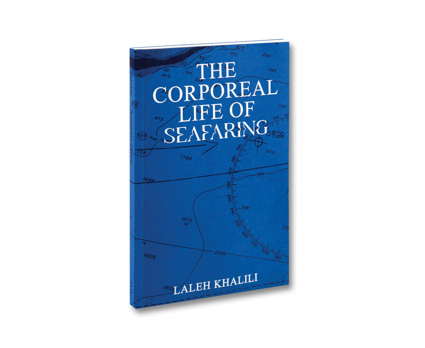 The Corporeal Life of Seafaring <br> Laleh Khalili