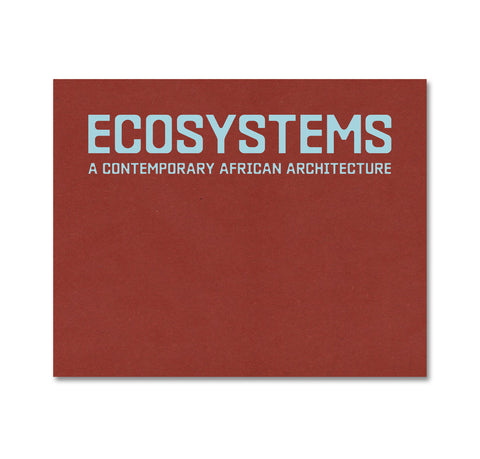 Cover of "Ecosystems: A Contemporary African Architecture" architecture book by MACK, featuring modern African building designs.