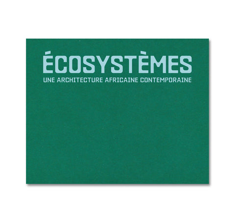 Cover of the MACK architecture book "Ecosystems: A Contemporary African Architecture" featuring modern African building designs.
