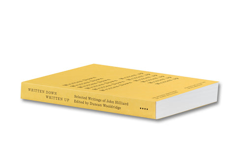 Cover image of "Written Down / Written Up" by John Hilliard, a book of selected writings, published by MACK.