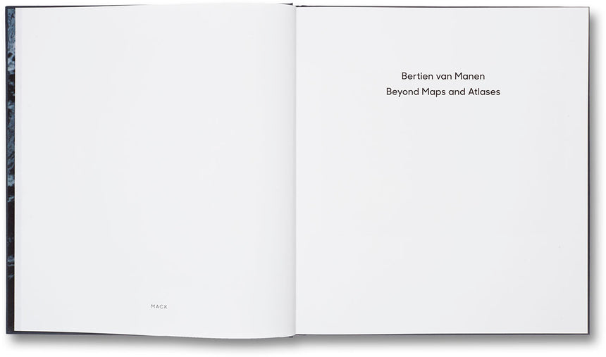 Beyond Maps and Atlases <br> Bertien van Manen - MACK