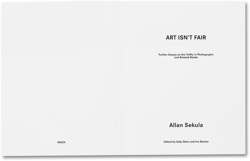 Allan Sekula, Art Isn't Fair: Further Essays on the Traffic in Photographs and Related Media <br> Sally Stein, Ina Steiner (eds.)