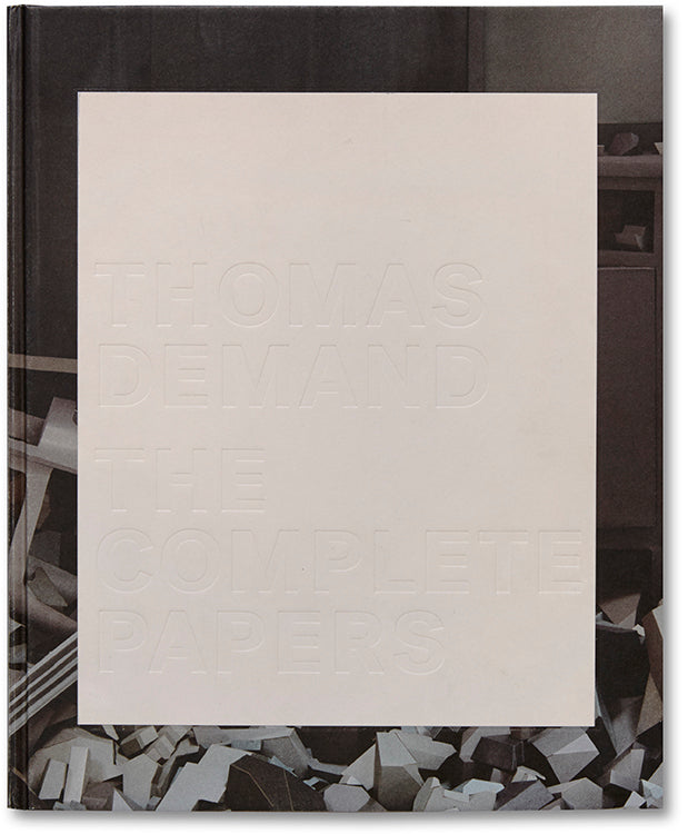 The Complete Papers <br> Thomas Demand - MACK